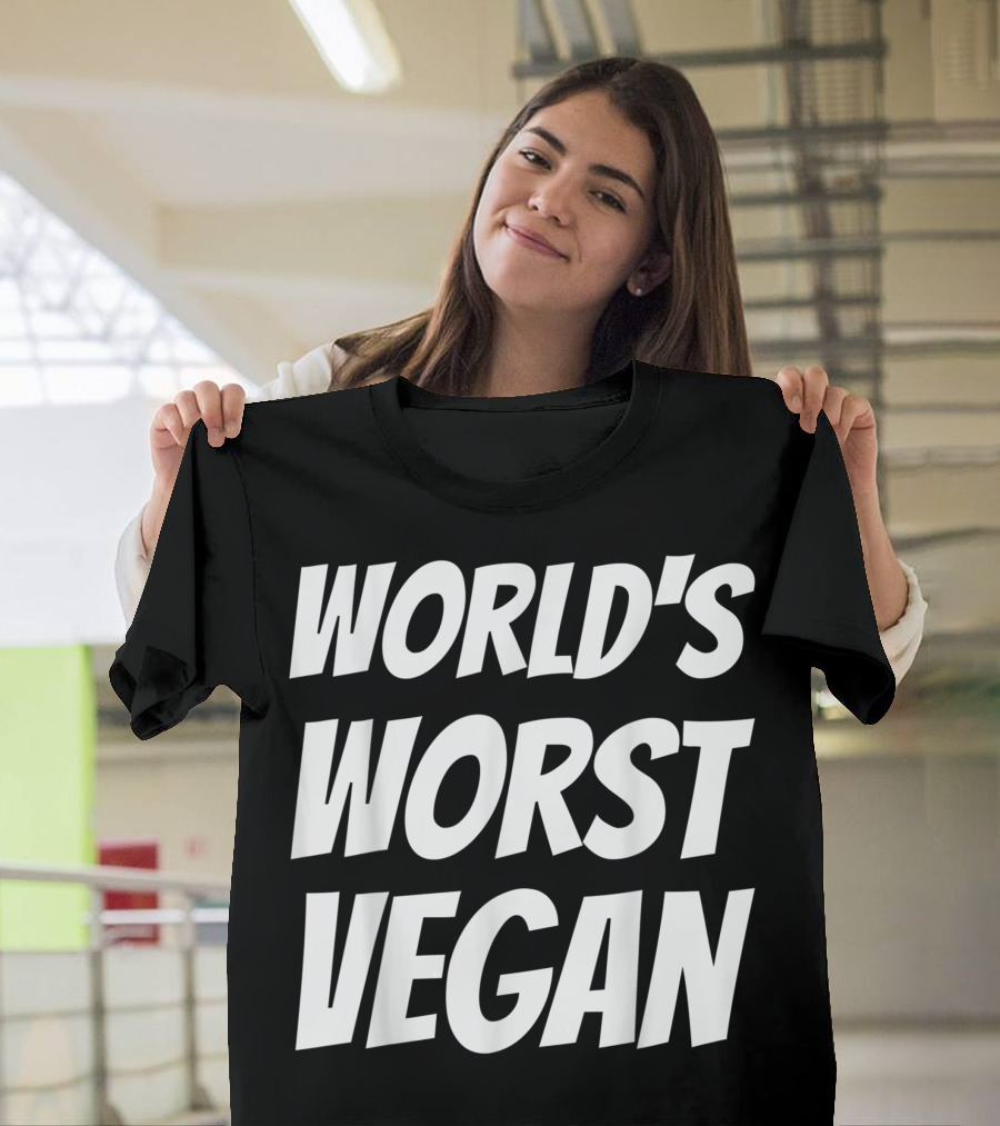 World's Worst Vegan For Failed Or Anti Vegans Typography Humor T-Shirt