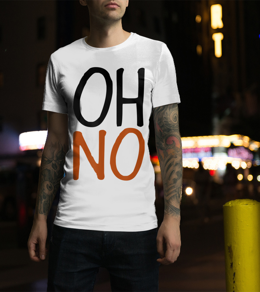 OH NO Raw Veggie Vegan Pun Power Message T-Shirt