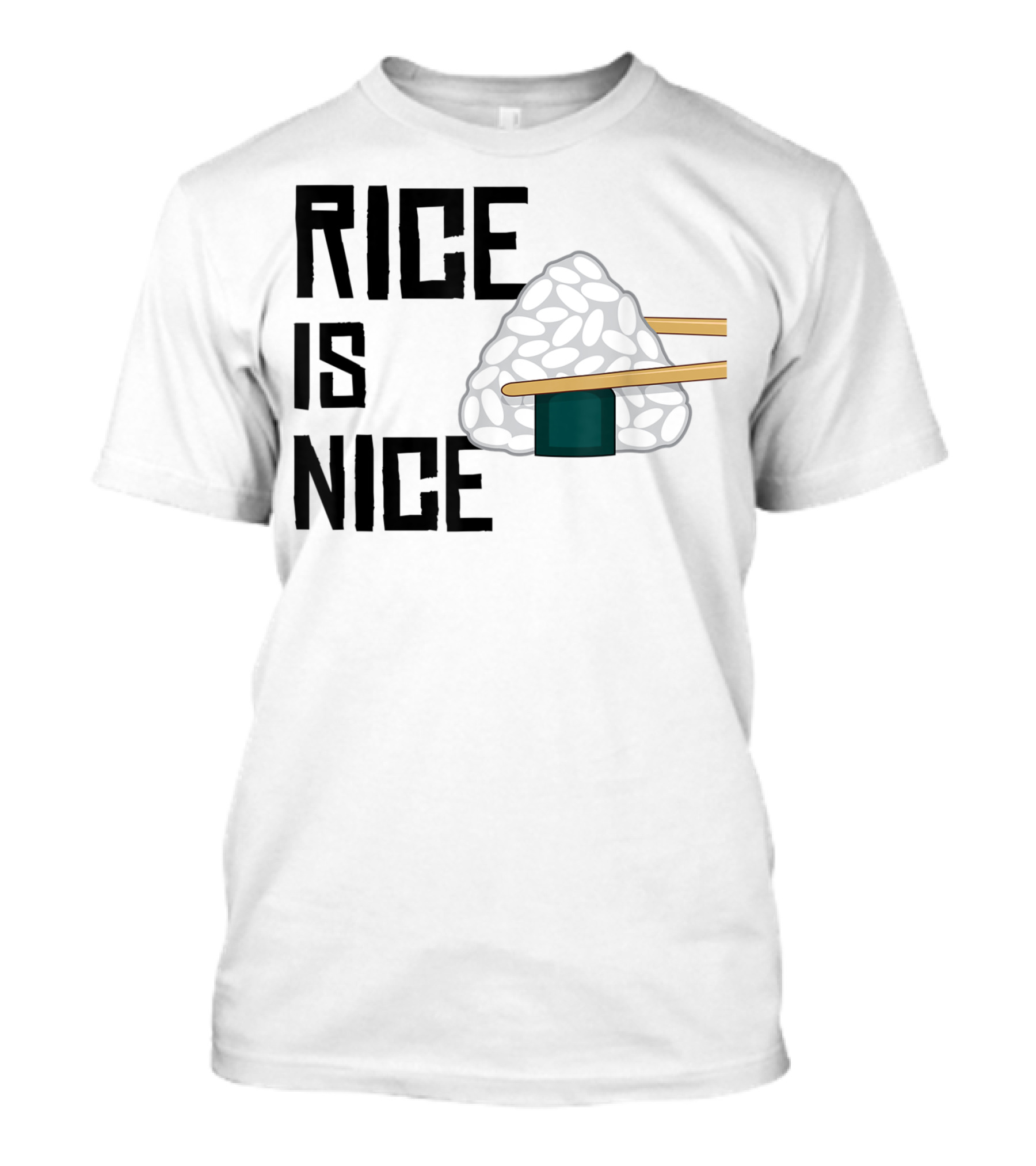 Rice Is Nice Onigiri And Chopsticks T-Shirt