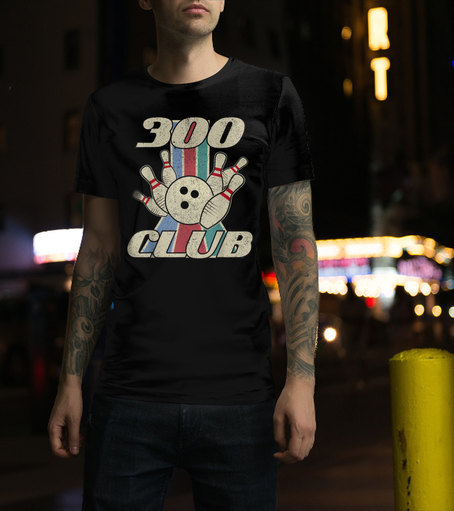 300 Club Bowling Distressed Perfect Game Retro Bowling Pins And Ball T-Shirt