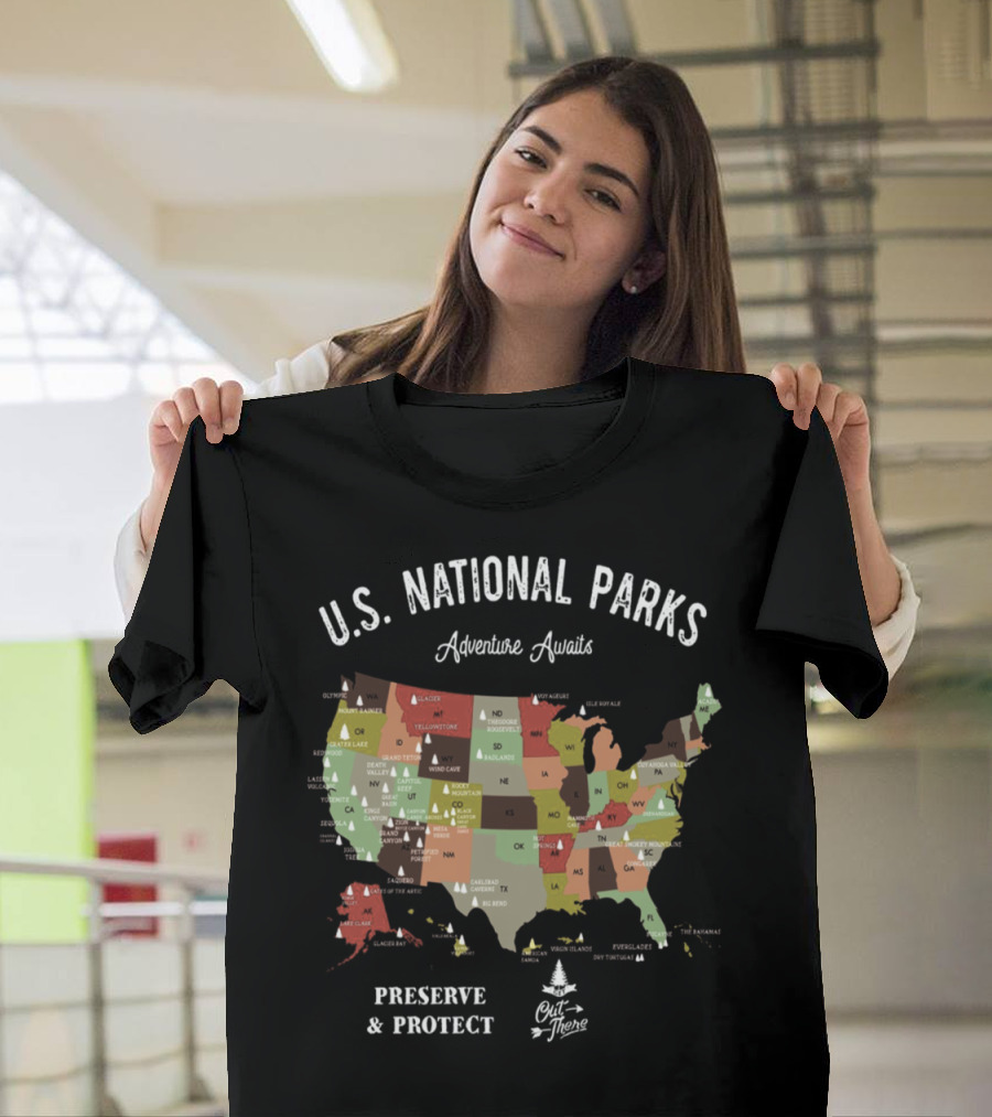 U.S. National Parks Map Adventure Awaits Preserve and Protect Out There T-Shirt