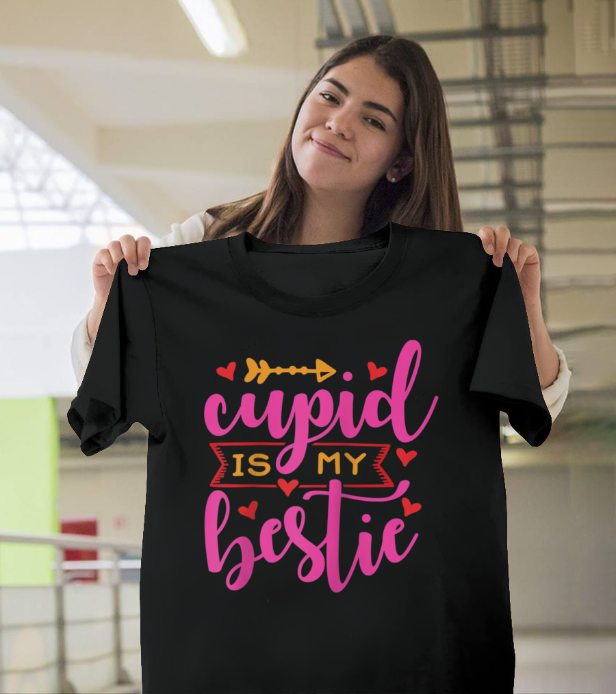 Cupid Is My Bestie Valentine's Day Hearts Love T-Shirt