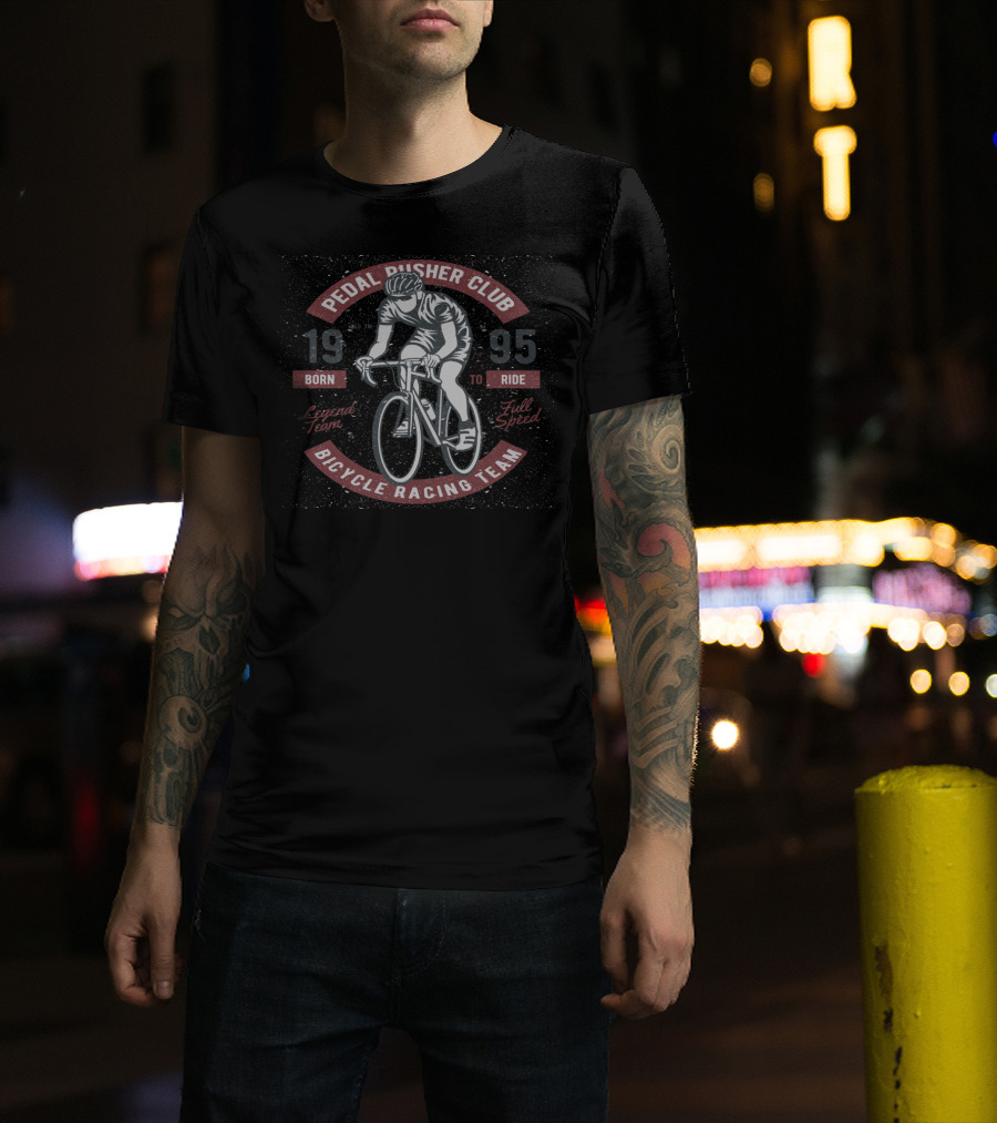 Pedal Pusher Club Bicycle Racing Team 1995 Born To Ride Full Speed T-Shirt