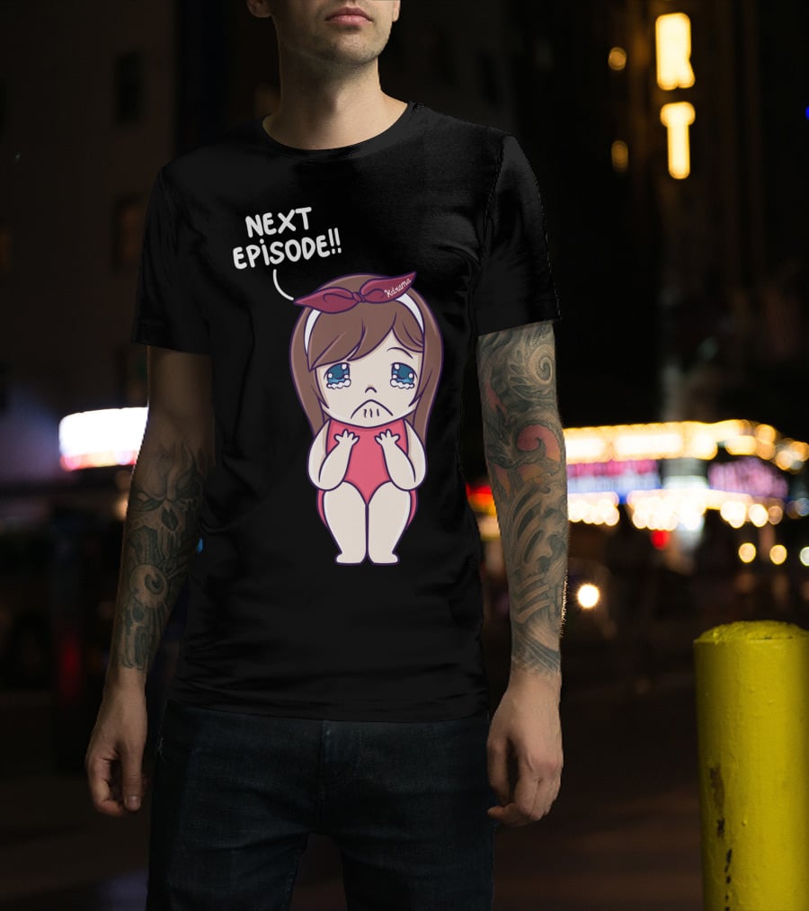 Next Episode Crying Kawaii Girl Kdrama Queen T-Shirt