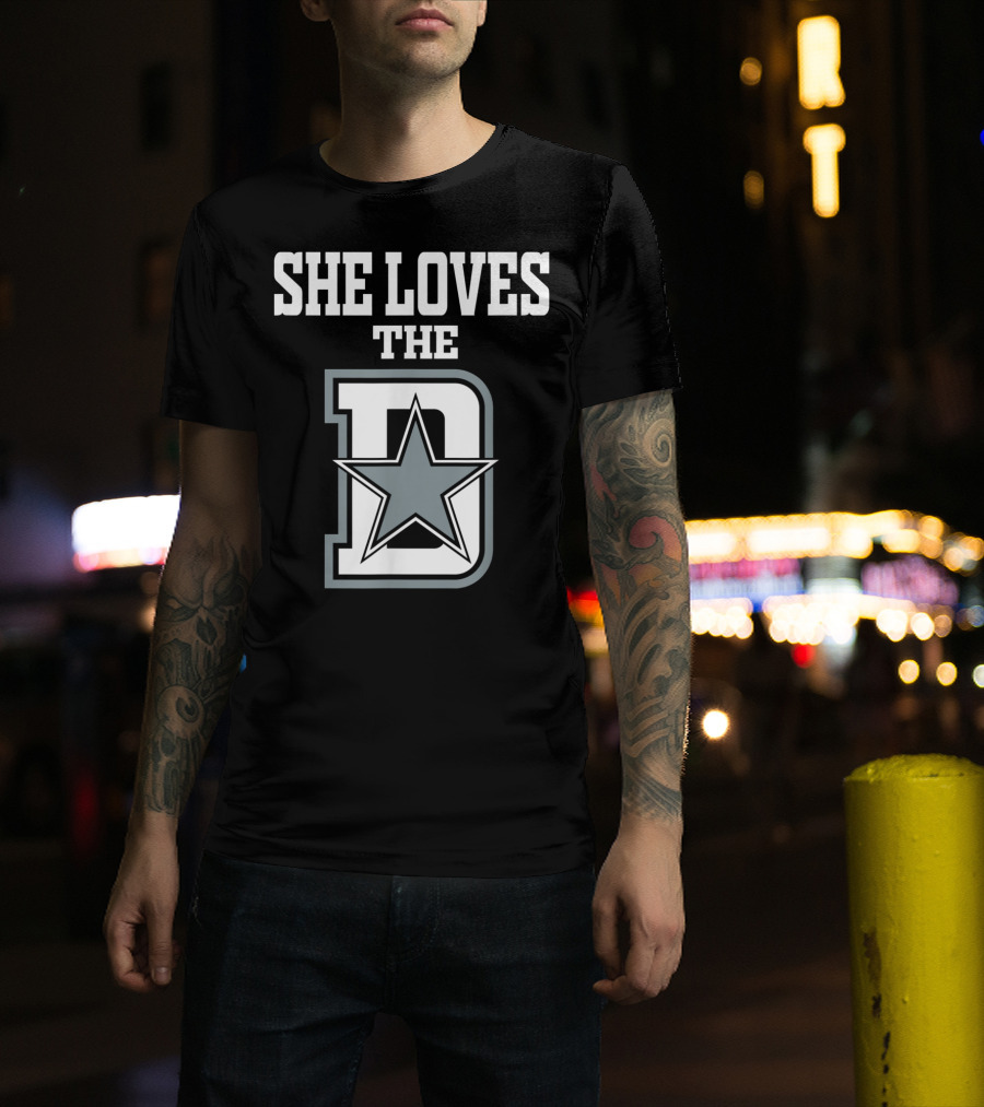 She Loves The D Dallas Texas City Star T-Shirt