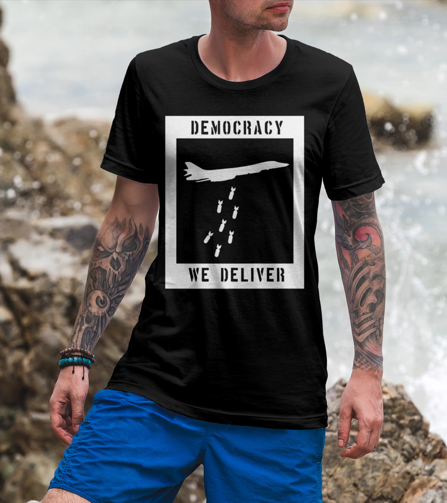 Democracy We Deliver Punk Rock Peaceful Protest T-Shirt