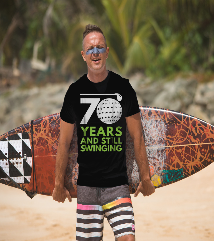 70 Years And Still Swinging Funny Golf Club T-Shirt
