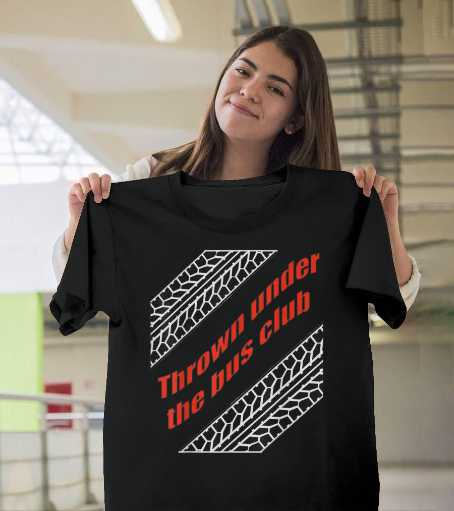 Thrown Under The Bus Club Tire Treads T-Shirt