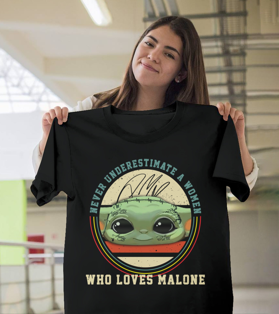 Never Underestimate a Woman Who Loves Malone T-Shirt