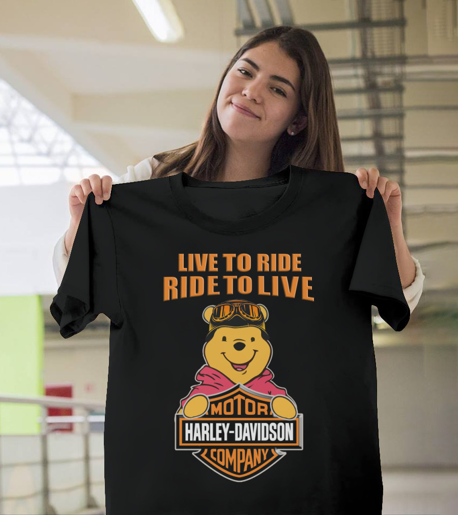 Live To Ride Ride To Live Harley Davidson Motor Company Pooh T-Shirt
