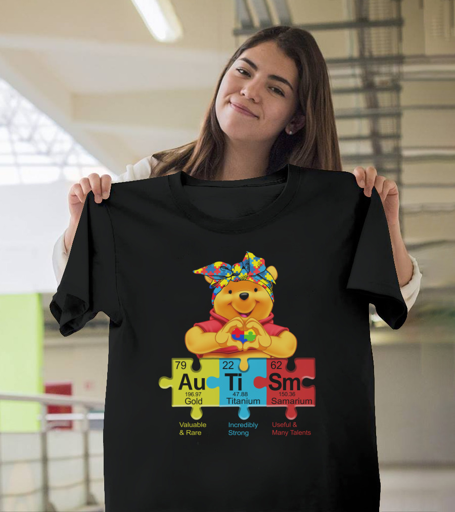 Autism Pooh Valuable Rare Incredibly Strong Many Talents T-Shirt