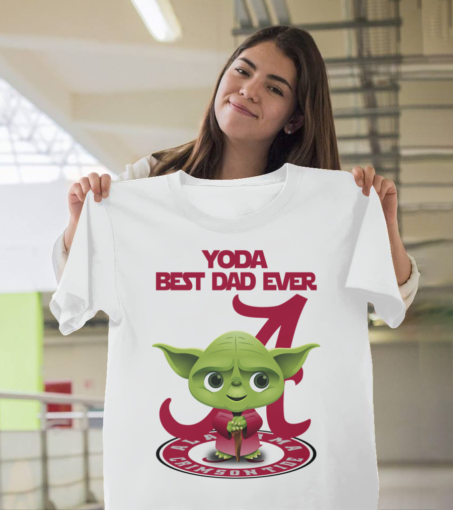 Yoda Best Dad Ever Alabama Crimson Tide T-Shirt