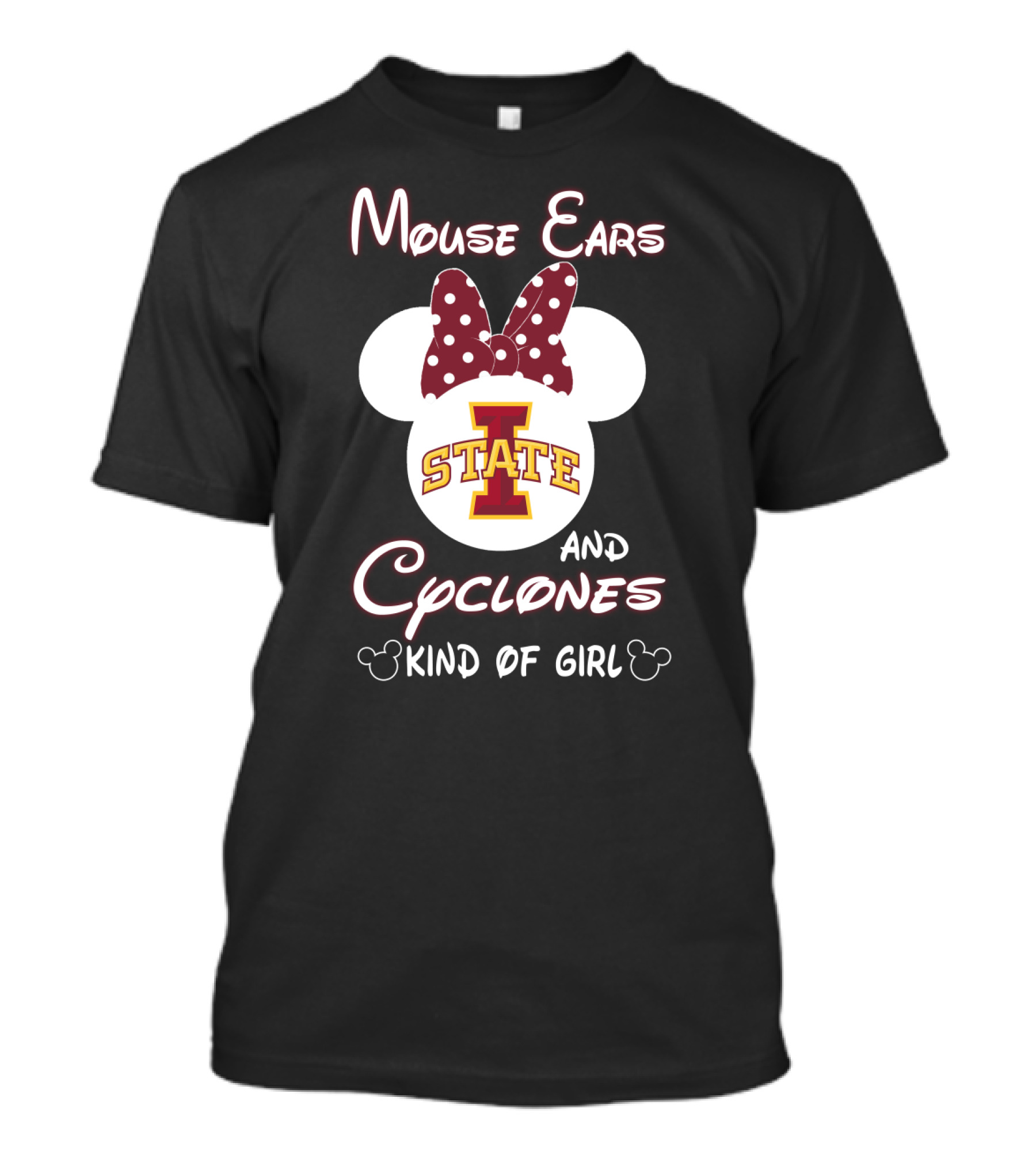 Mouse Ears And Cyclones Iowa State Kind Of Girl T-Shirt