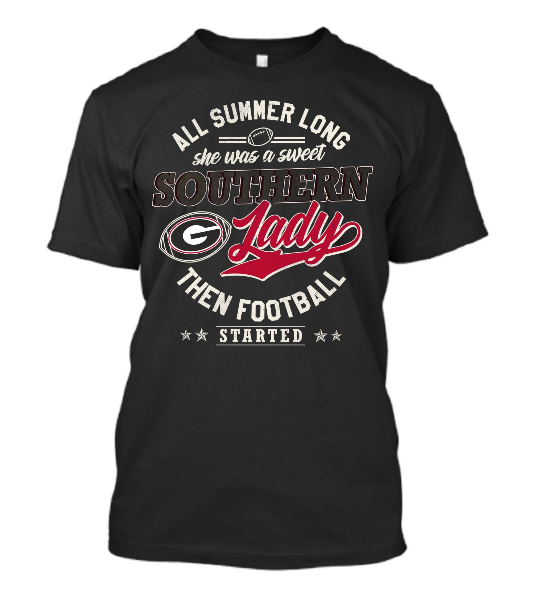 All Summer Long She Was A Sweet Southern Lady Then Georgia Football Started T-Shirt
