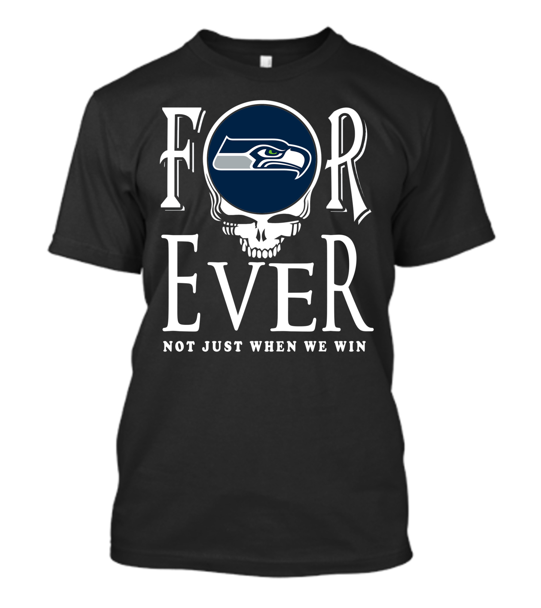 Seattle Seahawks Skull Forever Not Just When We Win T-Shirt