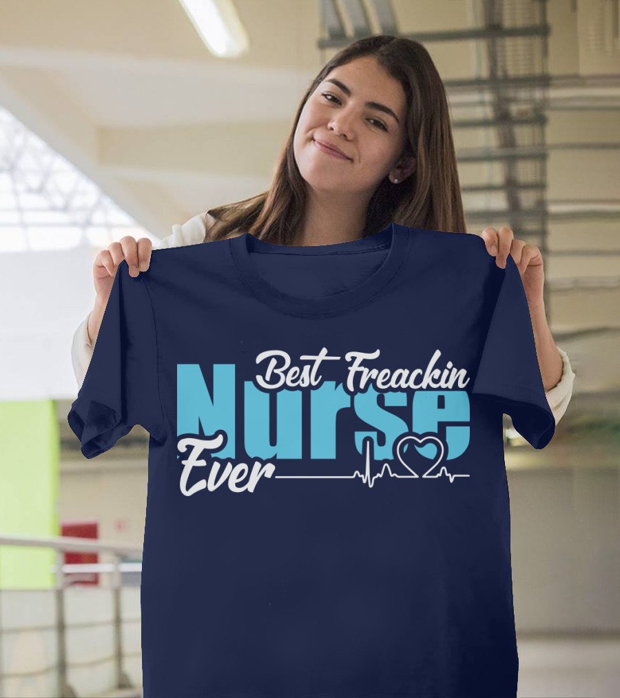 Best Freakin Nurse Ever Heartbeat T-Shirt