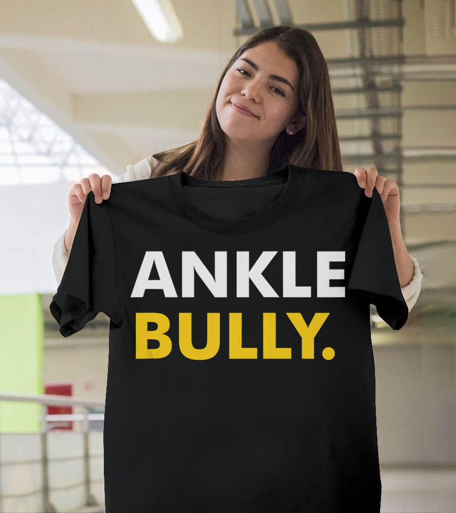 ANKLE BULLY T-Shirt