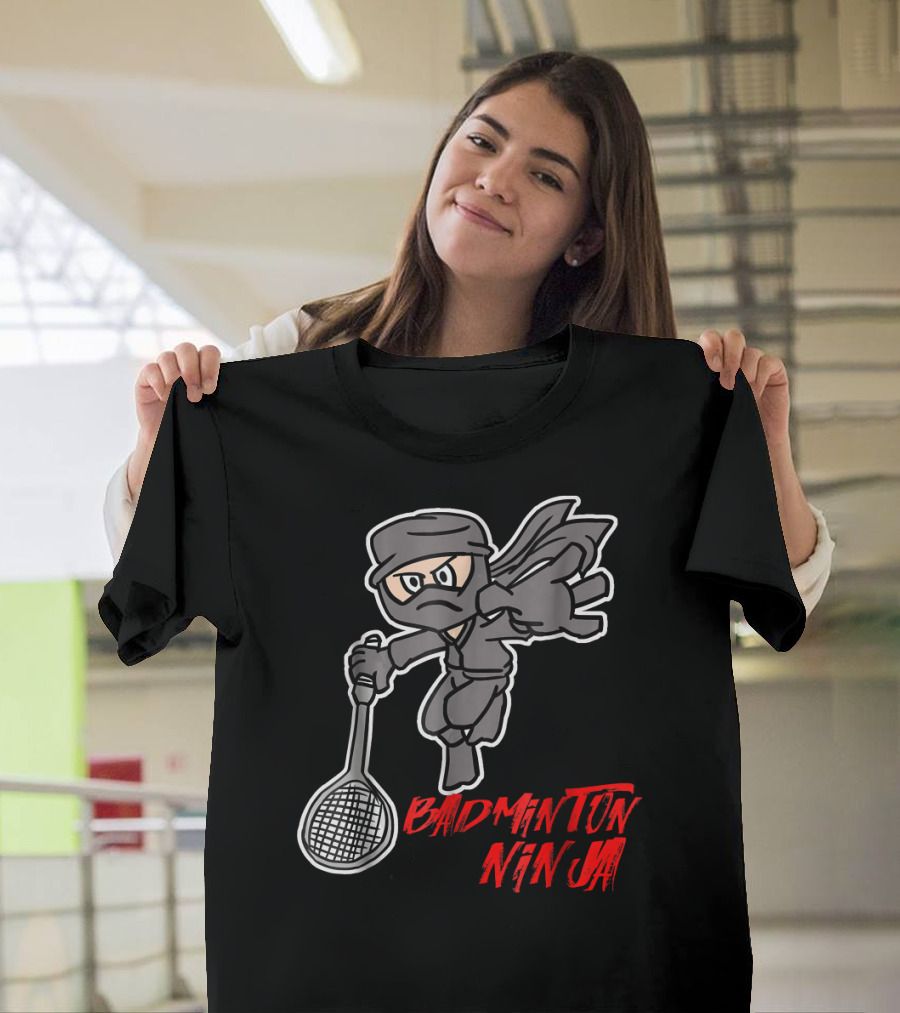 Badminton Ninja Funny League Shuttlecock Tour Badminton Ninja T-Shirt