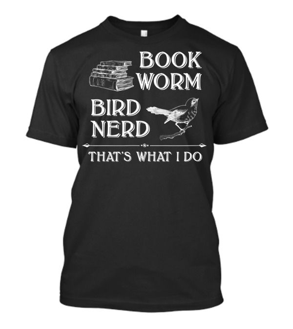 Bookworm Bird Nerd That's What I Do Stack Of Books And Bird T-Shirt