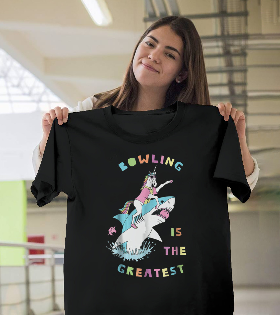 Bowling Is The Greatest Unicorn Riding Shark T-Shirt