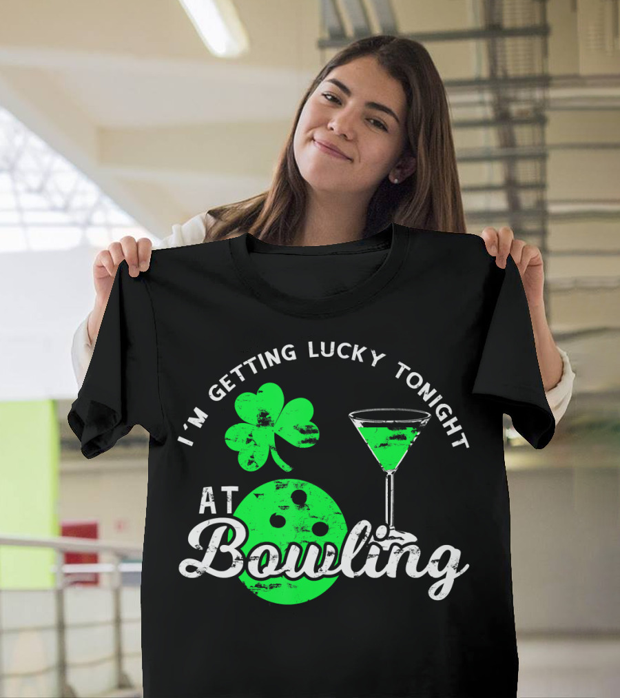 I'm Getting Lucky Tonight at Bowling St. Patrick's Day T-Shirt