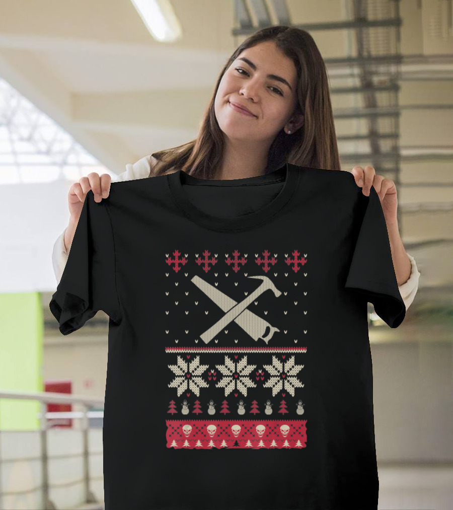 Ugly Christmas Sweater Hammer and Saw Snowflakes Skulls and Trees T-Shirt