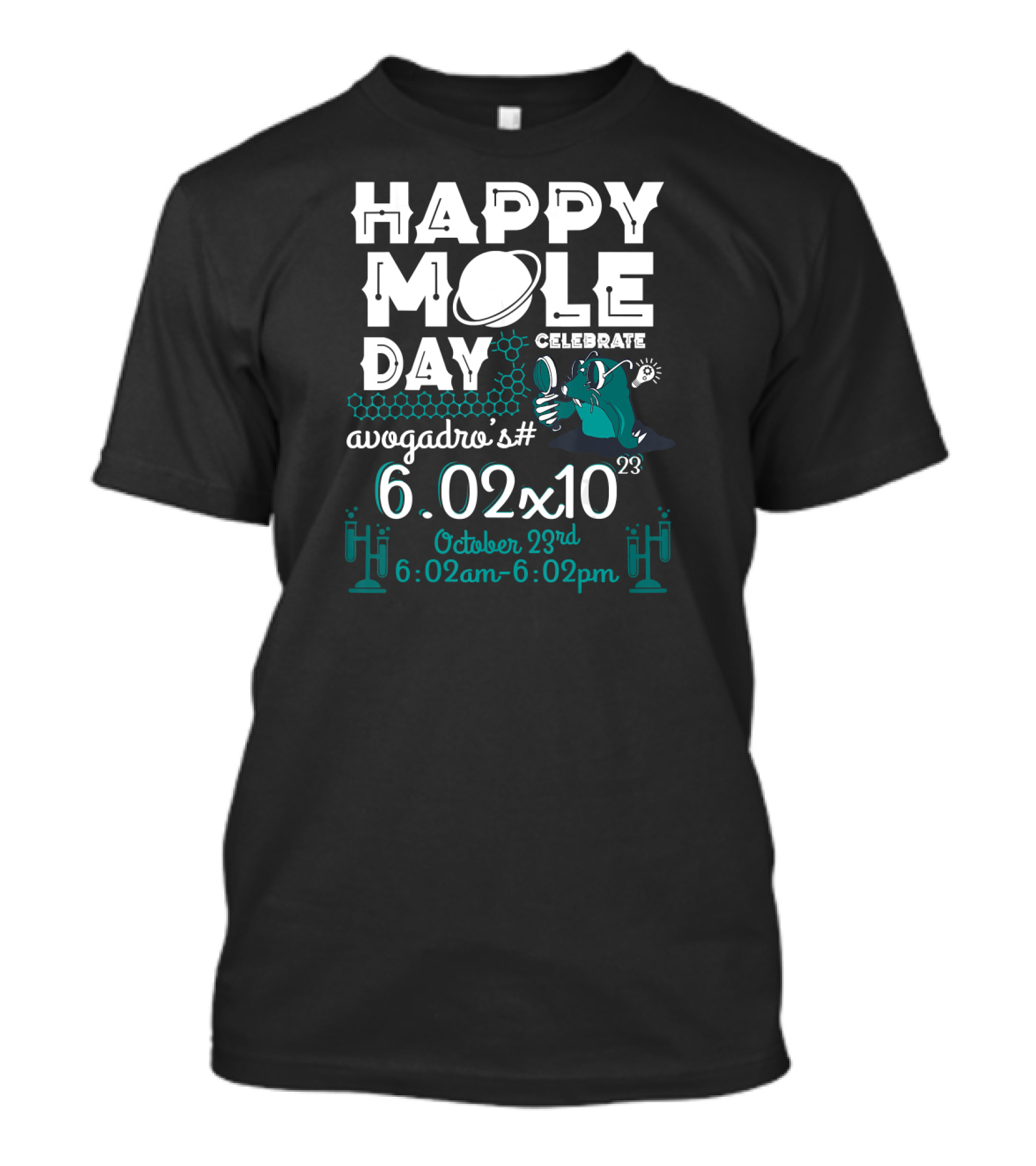 Happy Mole Day Celebrate Avogadro's Number 6.02x10^23 October 23rd 6:02am-6:02pm T-Shirt