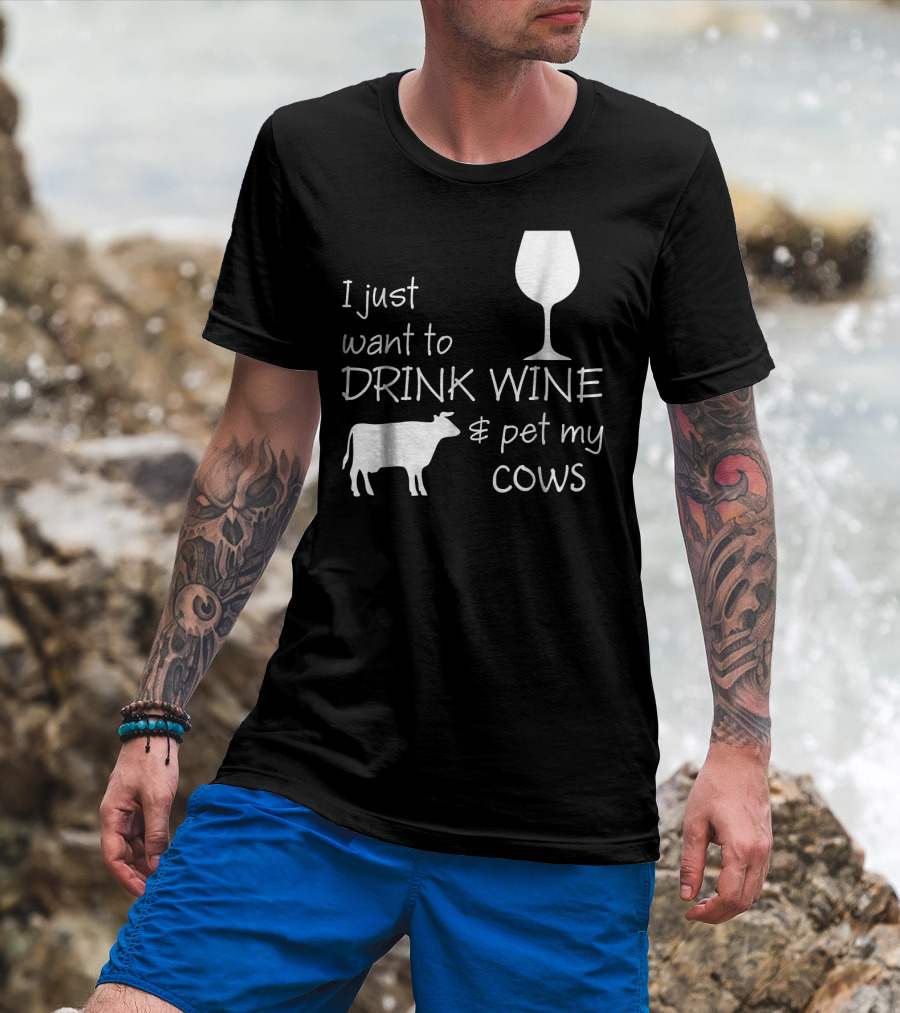I Just Want To Drink Wine And Pet My Cows With Wine Glass And Cow Icons T-Shirt