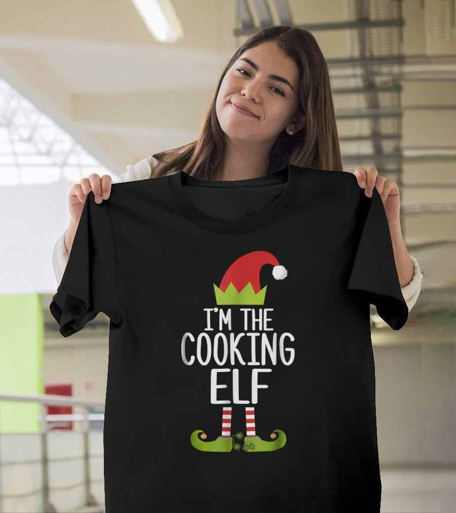 I'm The Cooking Elf Funny Christmas Elf Hat Shoes T-Shirt