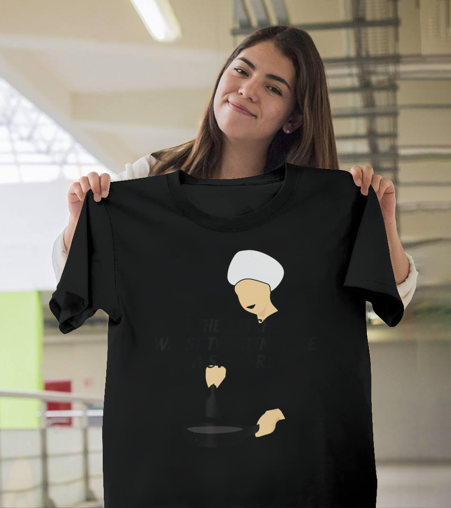 IN THE KITCHEN, WRIST TWISTIN' LIKE A STIR FRY T-Shirt