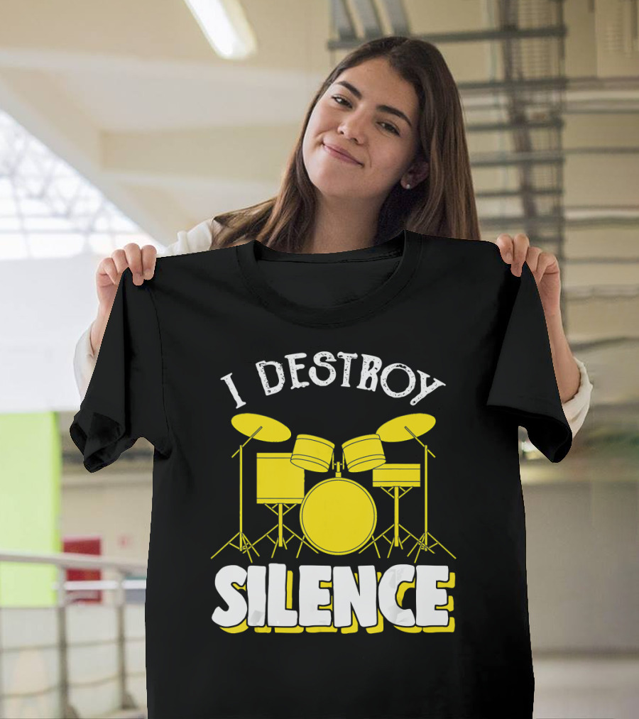 I Destroy Silence Drum Player Funny Drummer Drum Kit T-Shirt