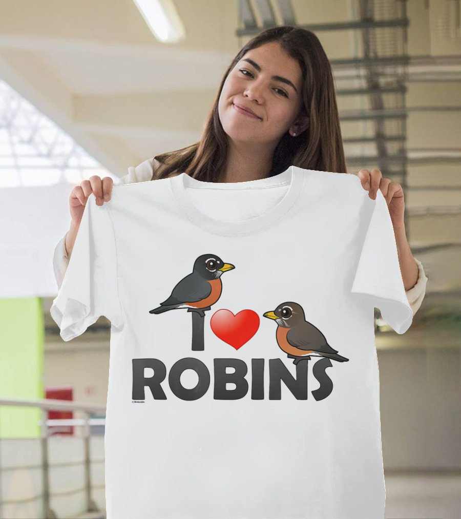 I Love Robins Cute Cartoon Bird T-Shirt