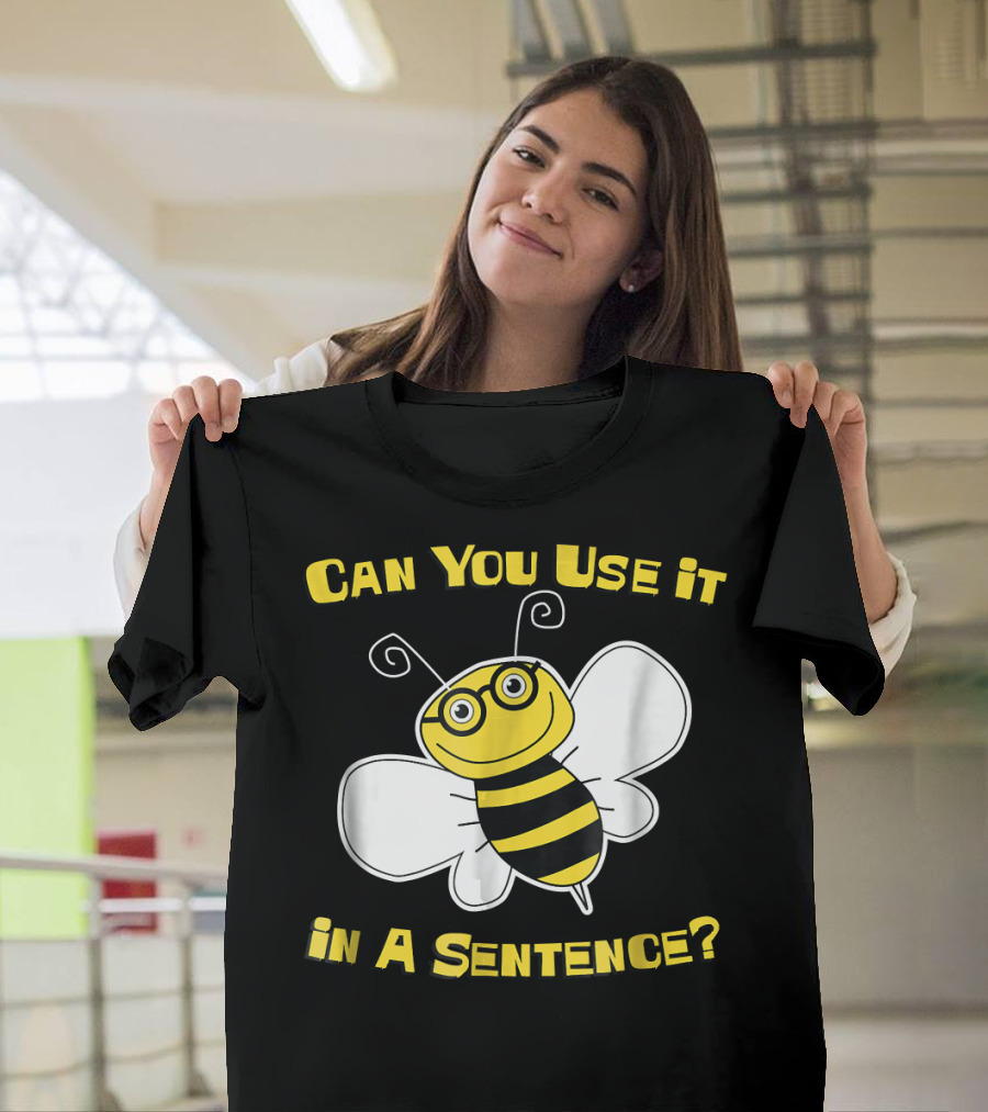 Can You Use It In A Sentence Cute Spelling Bee For Competitive T-Shirt