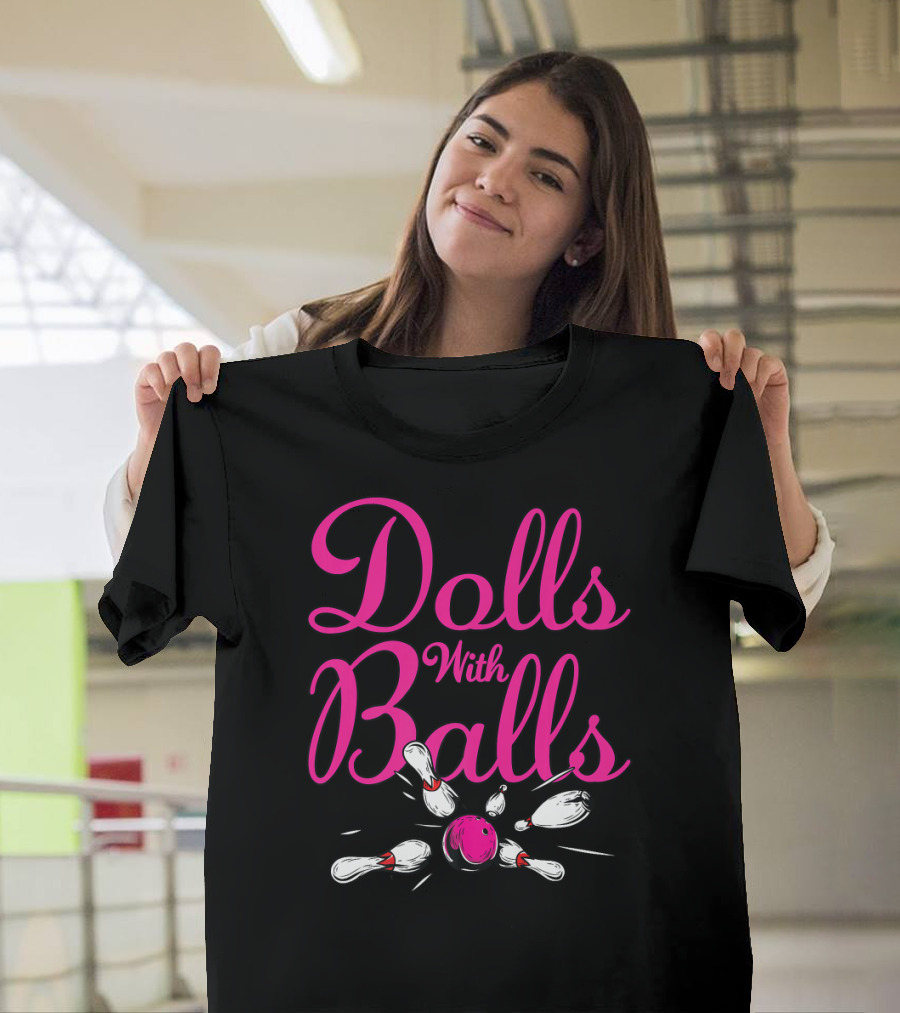 Dolls With Balls Pink Bowling Pins Team T-Shirt