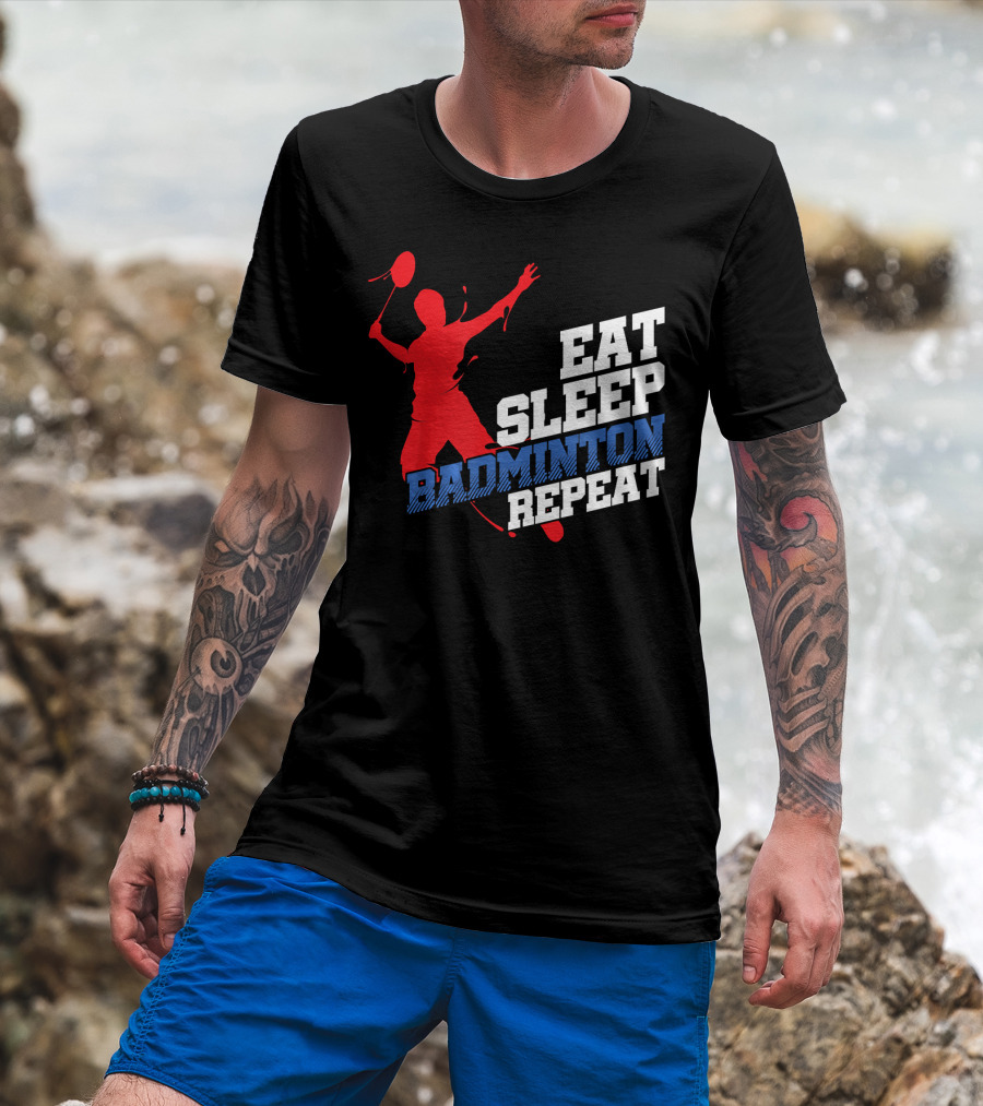 Eat Sleep Badminton Repeat Sports Player T-Shirt