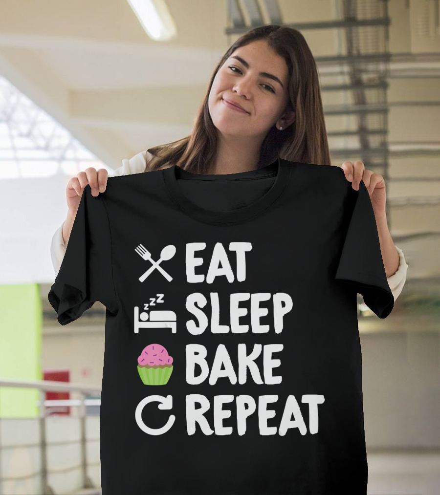 Eat Sleep Bake Repeat Bakery Funny Best Cupcake Icons T-Shirt