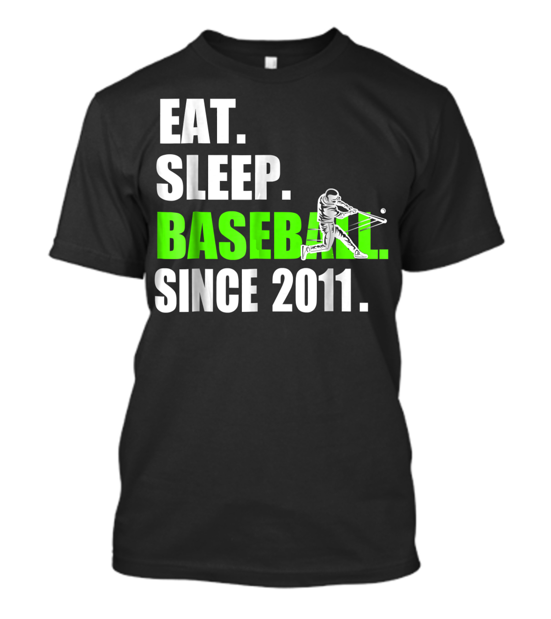 Eat Sleep Baseball Since 2011 Batter Swinging T-Shirt