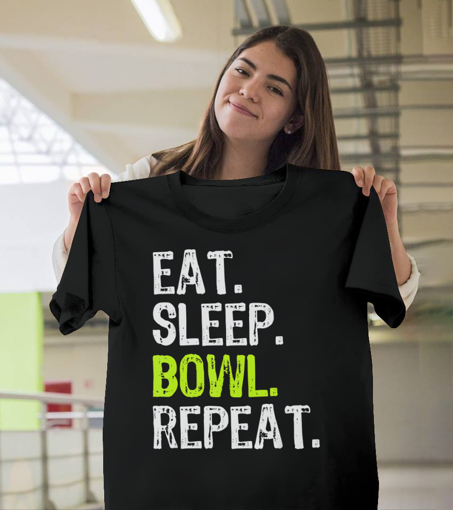 Eat Sleep Bowl Repeat Bowling Bowler Lifestyle T-Shirt