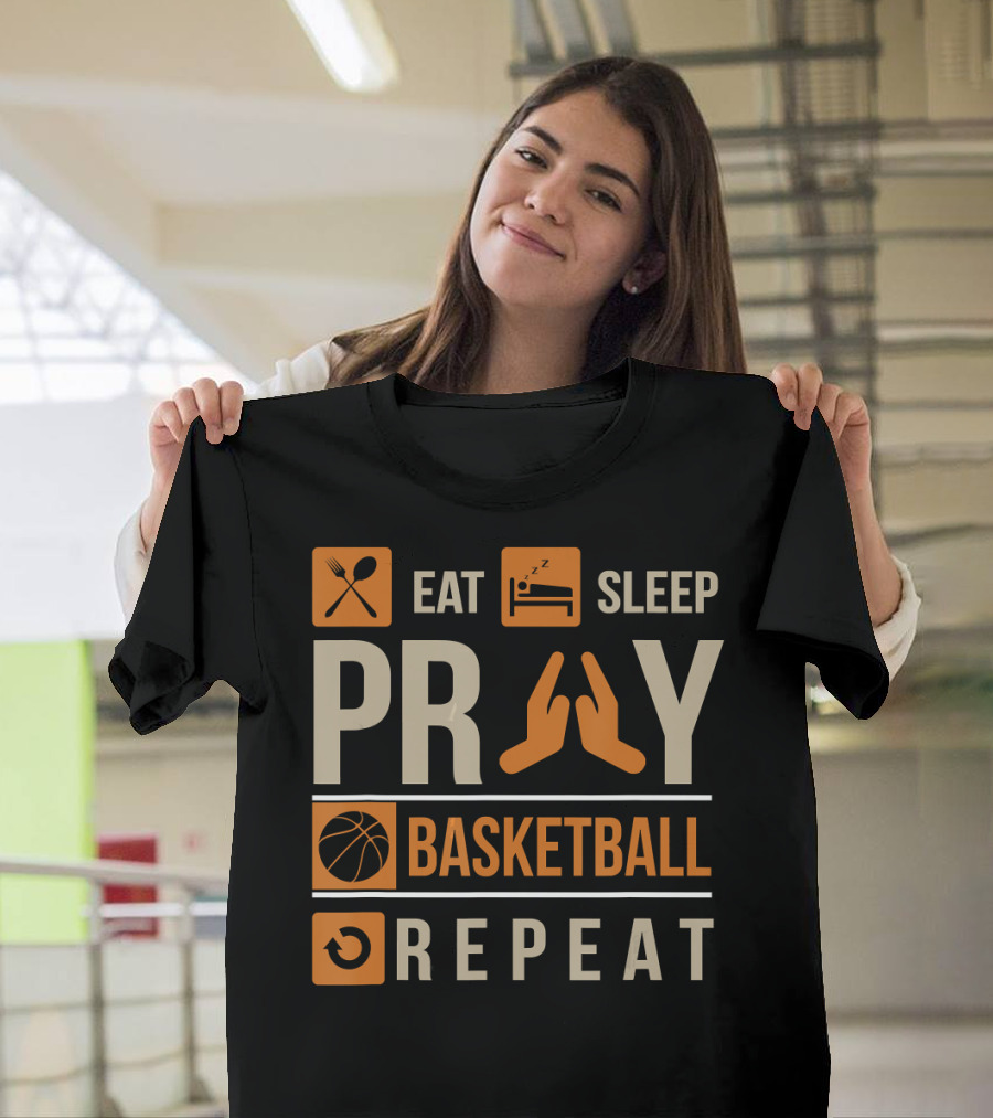 Eat Sleep Pray Basketball Repeat Catholic Basketball Lovers Faith-Based Sports Routine T-Shirt