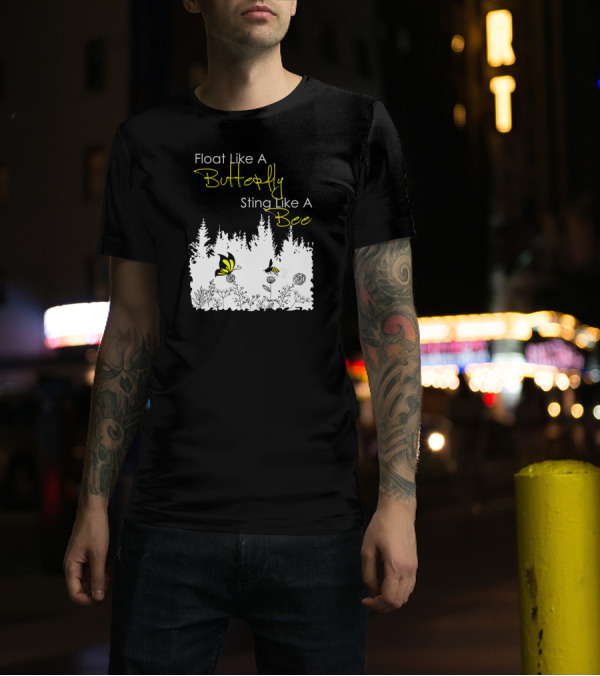 Float Like A Butterfly Sting Like A Bee Forest Nature Scene With Yellow Butterfly And Bee T-Shirt