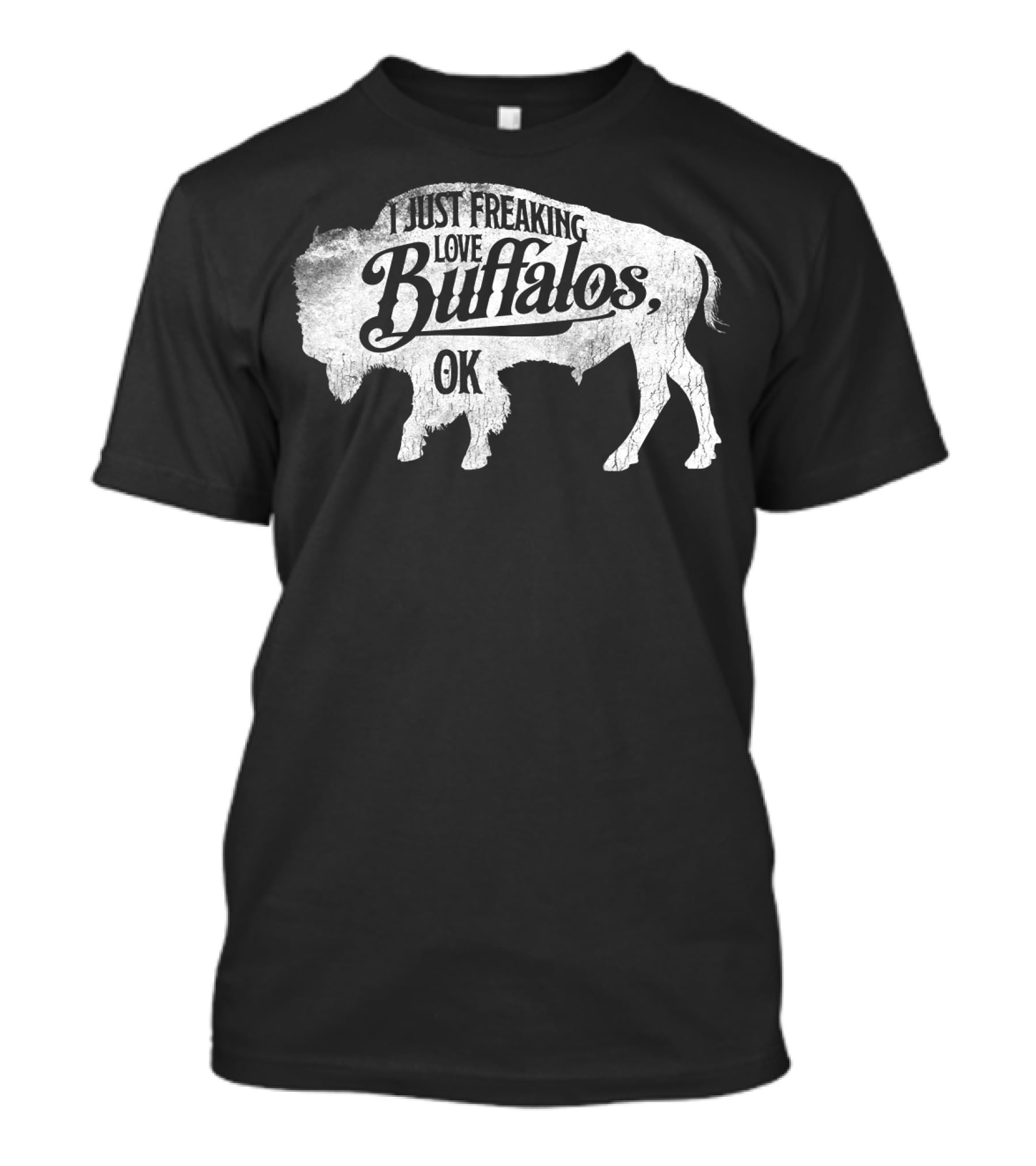 I Just Freaking Love Buffalos, OK T-Shirt