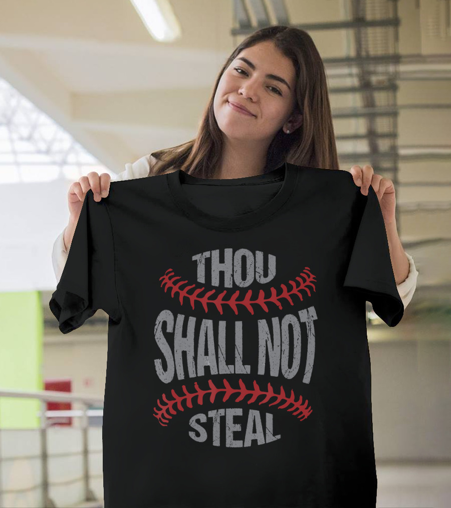 Thou Shall Not Steal Funny Baseball Softball Player Catchers T-Shirt