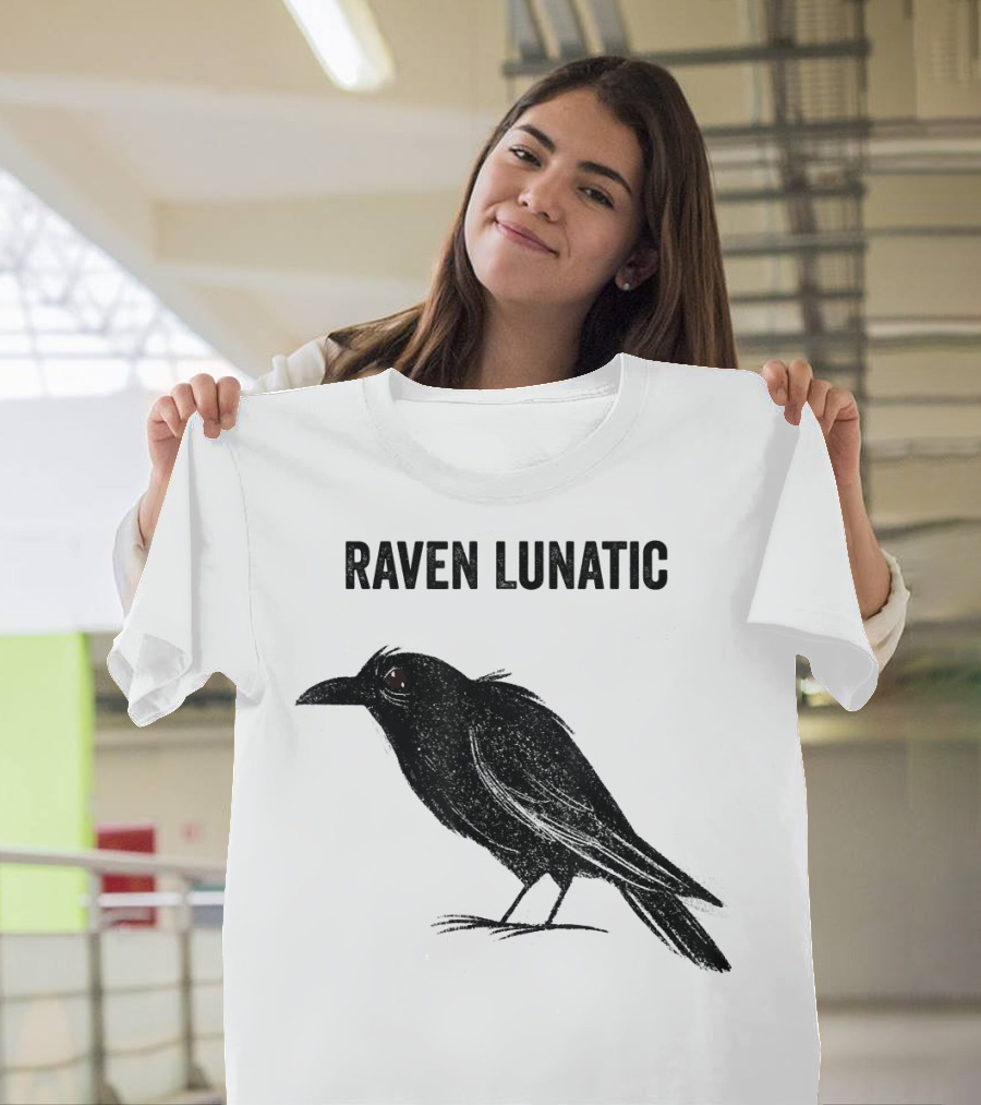 Raven Lunatic Funny Bird Pun Humor T-Shirt
