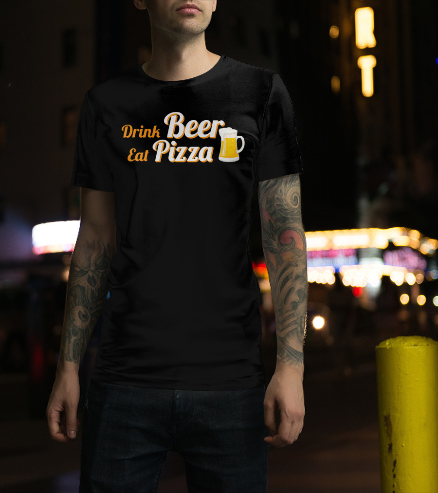 Drink Beer Eat Pizza Funny Mug Cheers T-Shirt