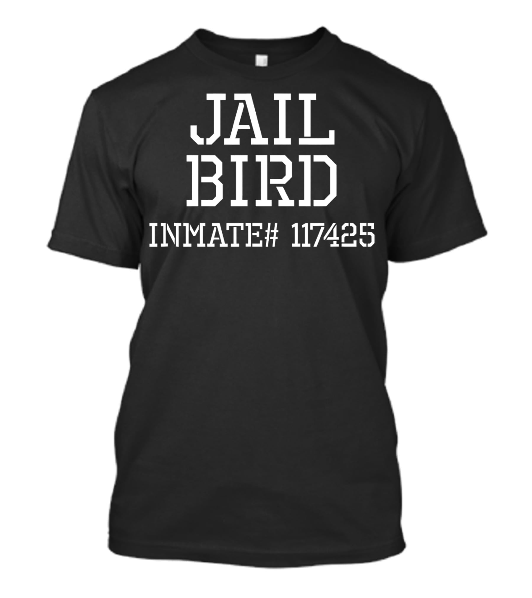 Jail Bird Inmate# 117425 T-Shirt