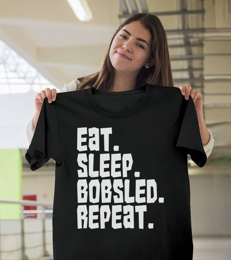 Eat Sleep Bobsled Repeat Funny Patriotic Everyday T-Shirt