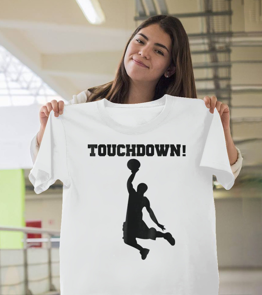 Touchdown Basketball Funny Novelty Dunk T-Shirt