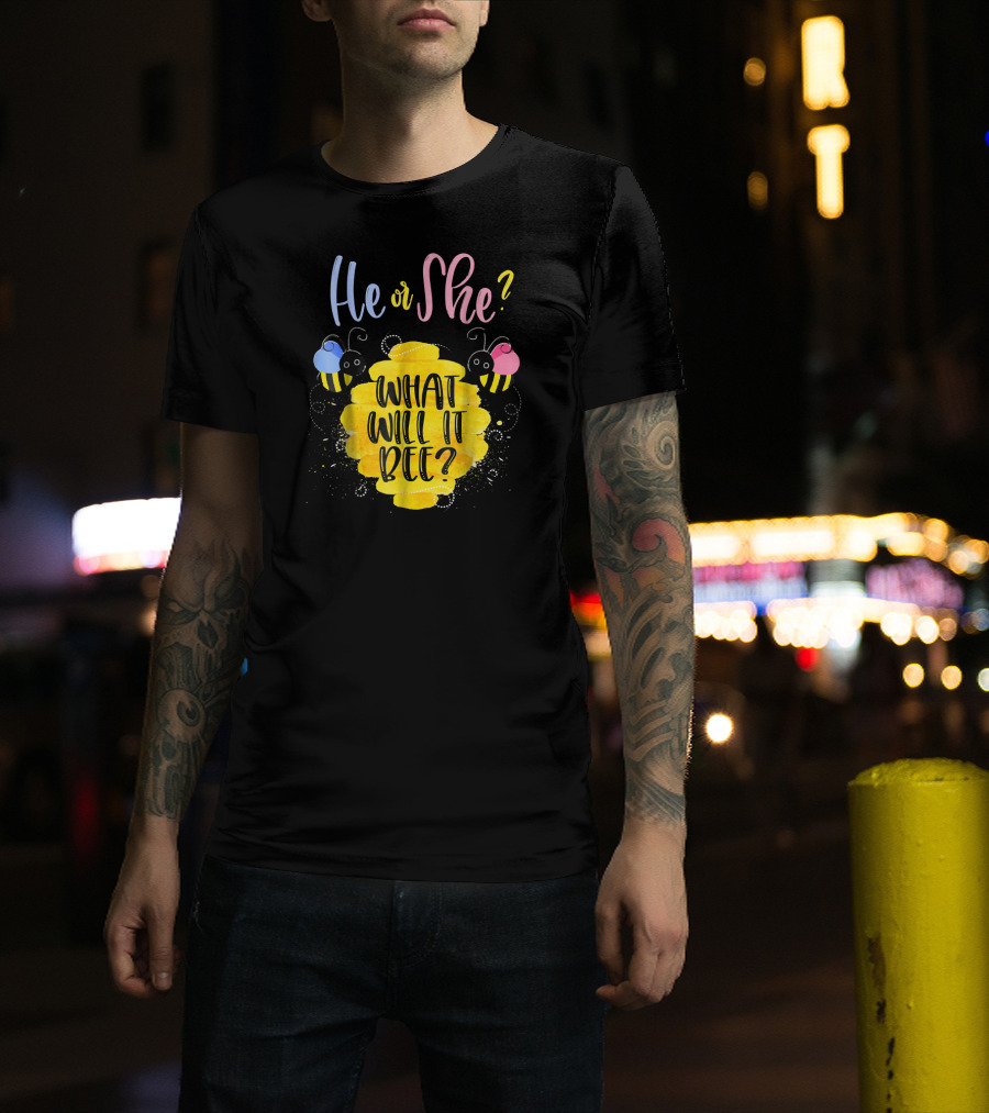 He Or She What Will It Bee? T-Shirt