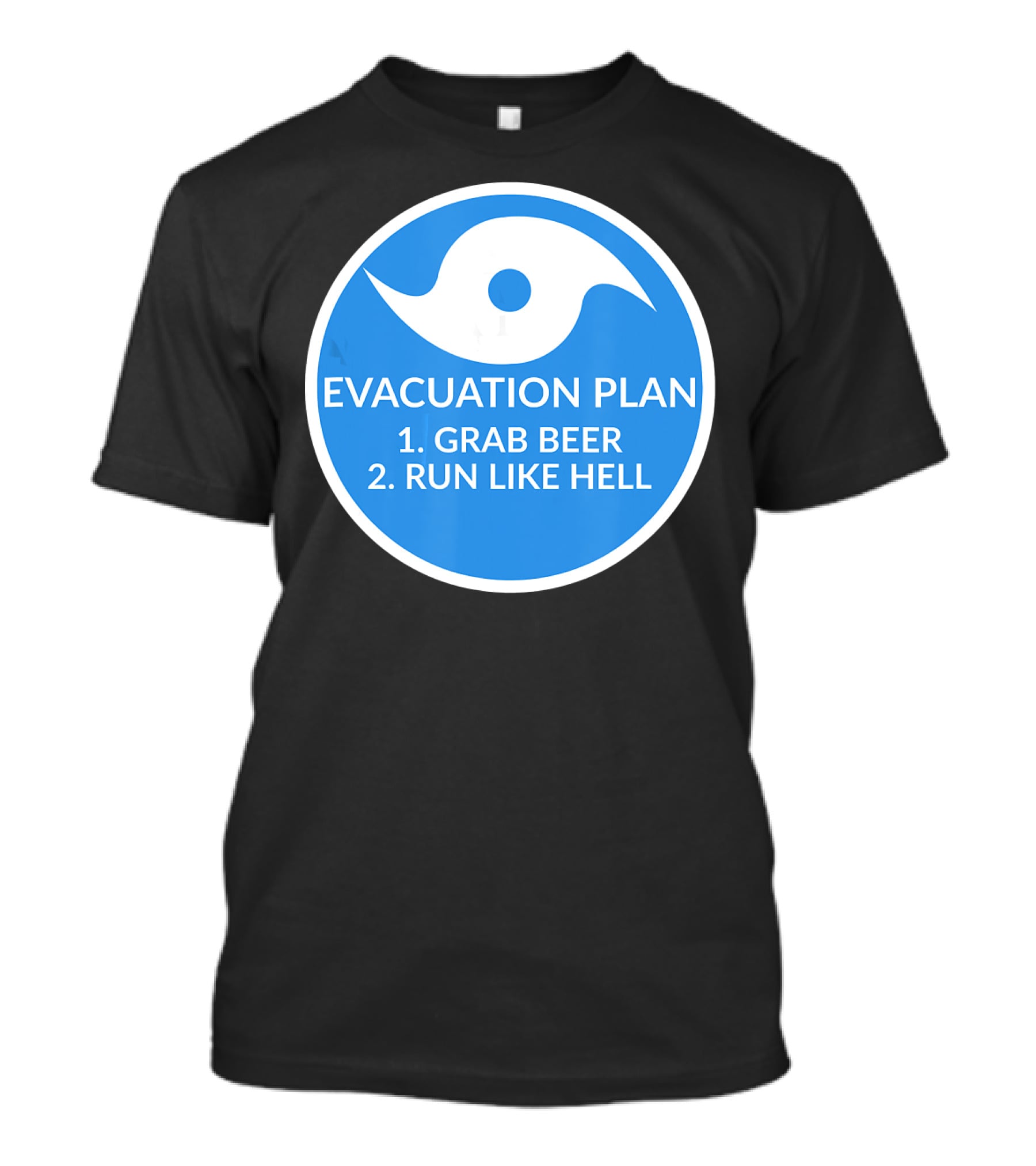 Evacuation Plan Grab Beer Run Like Hell Hurricane T-Shirt