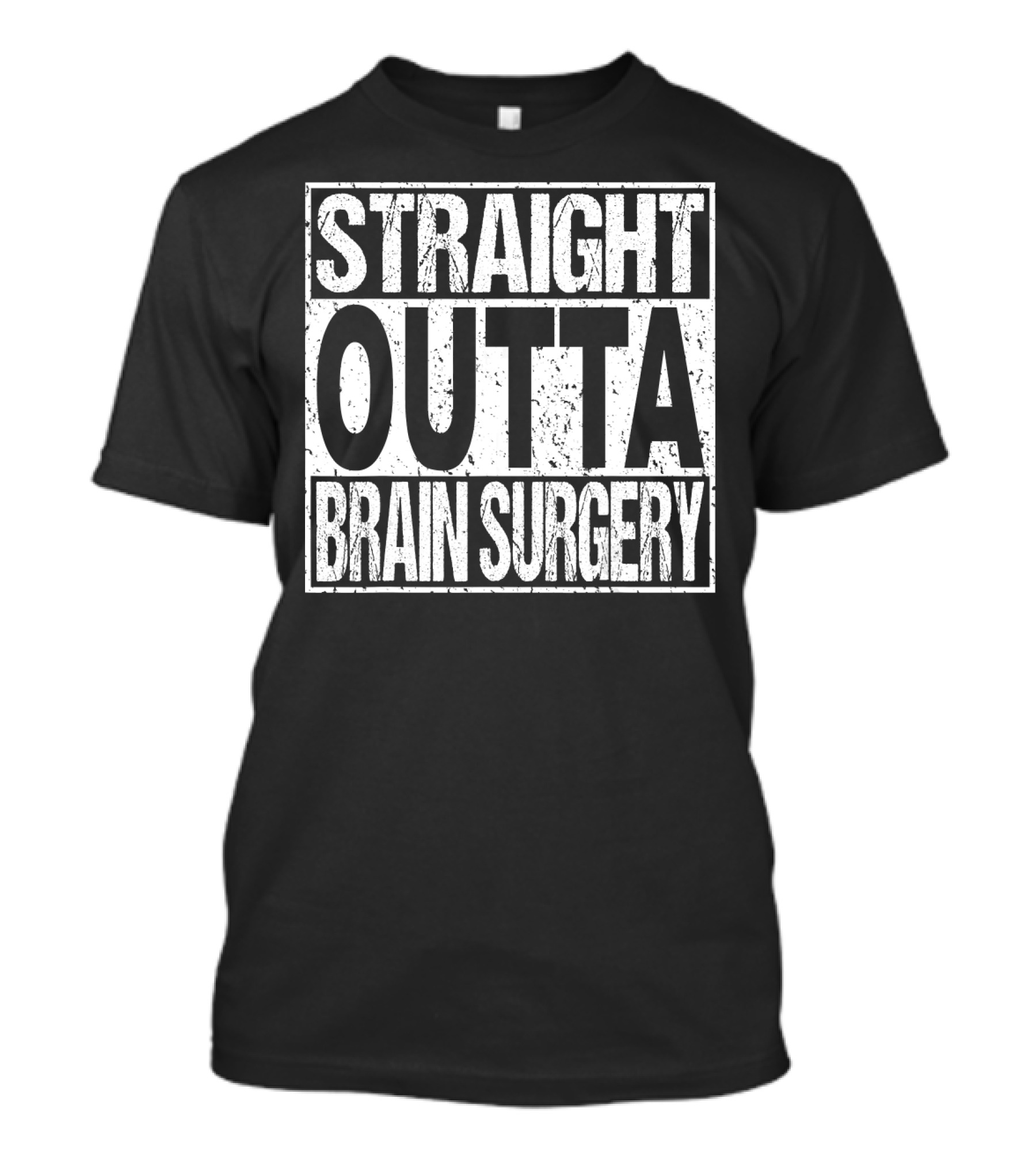 STRAIGHT OUTTA BRAIN SURGERY Funny Survivor Post T-Shirt